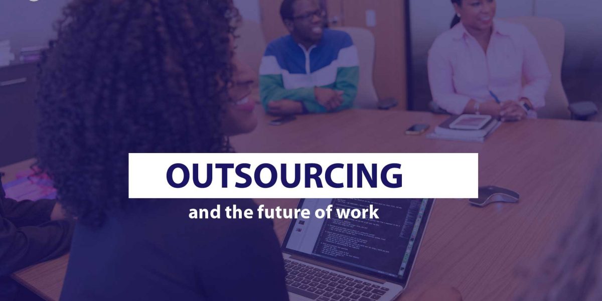 Outsourcing and the future of work- ICS Outsourcing
